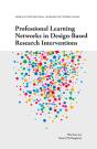 Professional Learning Networks In Design-Based Research Interventions - Preview