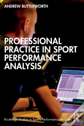 Professional Practice In Sport Performance Analysis