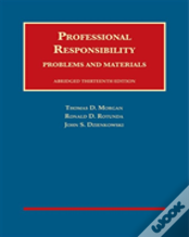 Professional Responsibility, Problems And Materials, Abridged
