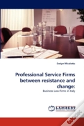 Professional Service Firms Between Resistance And Change