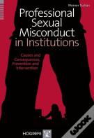 Professional Sexual Misconduct In Institutions