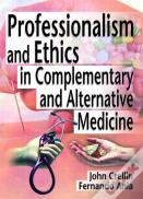 Professionalism And Ethics In Complementary And Alternative Medicine