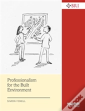Professionalism For The Built Environment