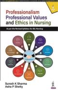 Professionalism, Professional Values And Ethics In Nursing