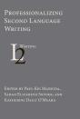Professionalizing Second Language Writing - Preview