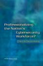Professionalizing The Nation'S Cybersecurity Workforce? - Preview