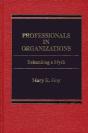 Professionals In Organizations Debunking A Myth - Preview