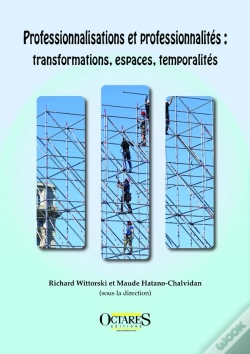 Capa do artigo Professionnalisations Et Professionnalités : Transformations, Espaces, Temporalités