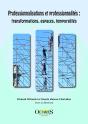 Professionnalisations Et Professionnalités : Transformations, Espaces, Temporalités - Preview