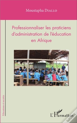 Capa do artigo Professionnaliser Les Praticiens D'Administration De L'Éducation En Afrique