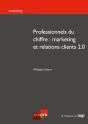 Professionnels Du Chiffre : Marketing Et Relations Clients 2.0 - Preview