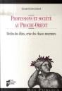 Professions Et Société Au Proche-Orient ; Déclin Des Élites, Crise Des Classes Moyennes - Preview