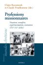 Professions Missionnaires : Vocations, Transferts, Expérimentations, Inventions (Xixe-Xxie Siècles) - Preview