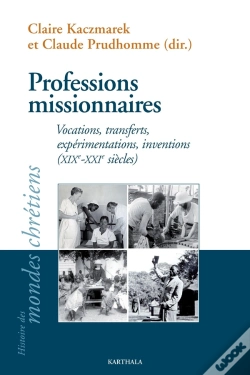 Capa do artigo Professions Missionnaires : Vocations, Transferts, Expérimentations, Inventions (Xixe-Xxie Siècles)