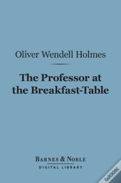 Capa do artigo Professor At The Breakfast-Table (Barnes & Noble Digital Library)