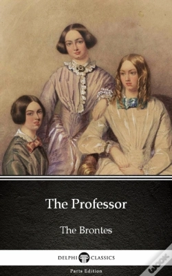 Capa do artigo Professor By Charlotte Bronte (Illustrated)