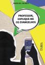 Professor, Explique-me os Evangelhos - Preview