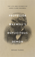 Professor Maxwellâ€™S Duplicitous Demon