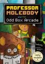 Professor Molebody And The Odd Box Arcade - Preview