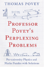 Professor Povey'S Perplexing Problems - Preview