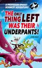 Professor Sparky Adventure: The Only Thing Left Was Their Underpants! - Preview