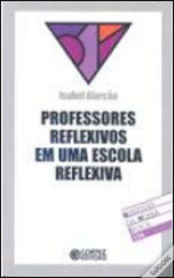 Capa do artigo Professores Reflexivos em uma Escola Reflexiva