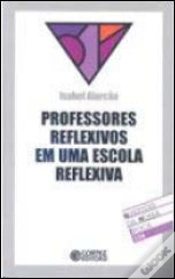 Capa do artigo Professores Reflexivos em uma Escola Reflexiva