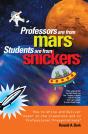 Professors Are From Mars(R), Students Are From Snickers(R) - Preview