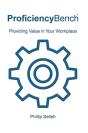 Proficiencybench: Providing Value In You - Preview