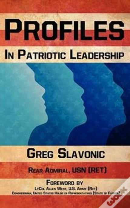 Profiles In Patriotic Leadership