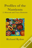 Profiles Of The Nutrients-2. Minerals And Trace Elements