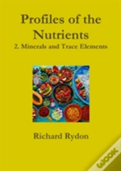 Profiles Of The Nutrients-2. Minerals And Trace Elements