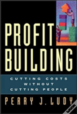 Capa do artigo Profit Building: Cutting Costs Without Cutting People
