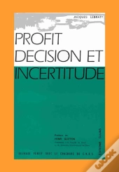 Profit, Décision Et Incertitude