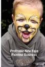Profitable New Face Painting Business - Preview