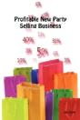Profitable New Party Selling Business - Preview