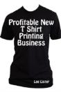 Profitable New T Shirt Printing Business - Preview