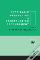 Profitable Partnering In Construction Procurement