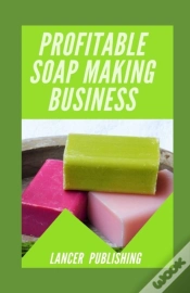 Capa do artigo Profitable Soap Making Business