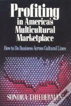 Profiting In America'S Multicultural Marketplace