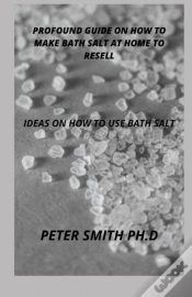 Capa do artigo Profound Guide On How To Make Bath Salt At Home To Resell