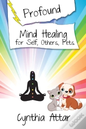 Capa do artigo Profound Mind Healing For Self, Others, Pets
