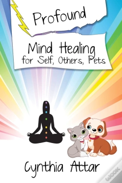 Capa do artigo Profound Mind Healing For Self, Others, Pets