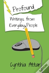 Profound Writings From Everyday People