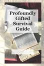 Profoundly Gifted Survival Guide - Preview