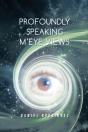 Profoundly Speaking M'Eye Views - Preview
