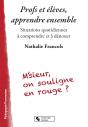 Profs Et Élèves, Apprendre Ensemble ; Situations Quotidiennes À Comprendre Et À Dénouer - Preview