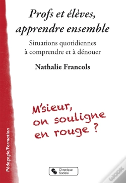 Capa do artigo Profs Et Élèves, Apprendre Ensemble ; Situations Quotidiennes À Comprendre Et À Dénouer