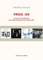 Prog 100 ; Rock Progressif, Des Precurseurs Aux Héitiers - Preview