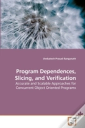Program Dependences, Slicing, And Verifi